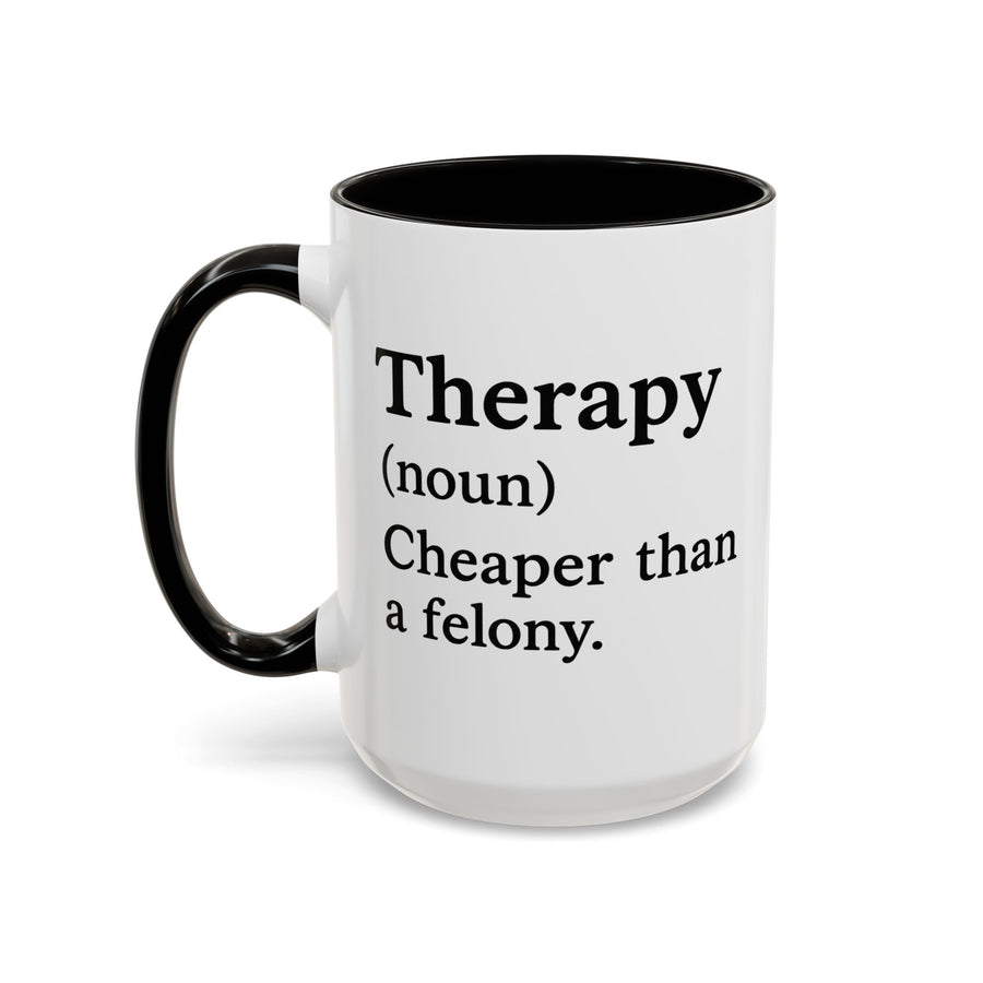 Therapy Definition โ 15 oz dark humor coffee mug, white ceramic with black interior