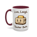 Live Laugh Toaster Bath — maroon interior and handle, 15 oz ceramic