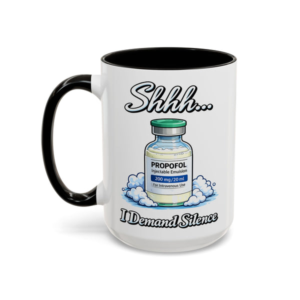 Propofol Mug | Shhh I Demand Silence | CRNA Nurse Gift | 15 oz