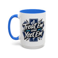 Treat Em and Yeet Em — blue interior and handle, 15 oz ceramic