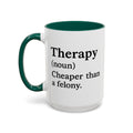 Therapy Definition — dark green interior and handle, 15 oz ceramic