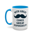 With Great Mustache Comes Great Responsibility Mug — blue interior and handle, front view, 15 oz ceramic