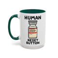 Human Reset Button — dark green interior and handle, 15 oz ceramic