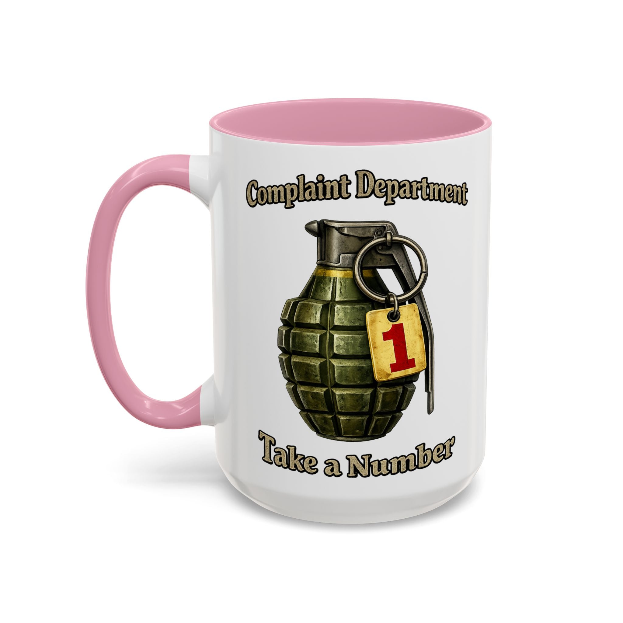 Complaint Department Take a Number — pink interior and handle, 15 oz ceramic