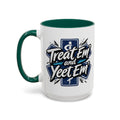 Treat Em and Yeet Em — dark green interior and handle, 15 oz ceramic
