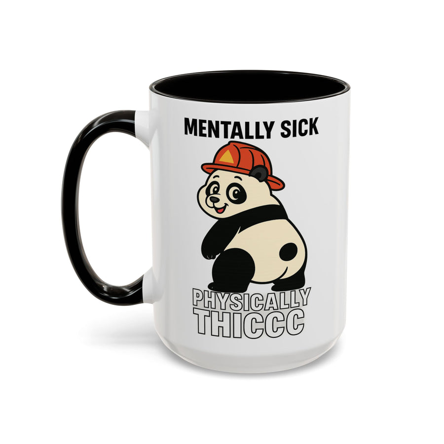 Mentally Sick Physically Thiccc Firefighter — 15 oz firefighter dark humor coffee mug, white ceramic with black interior