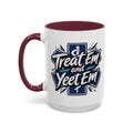 Treat Em and Yeet Em — maroon interior and handle, 15 oz ceramic