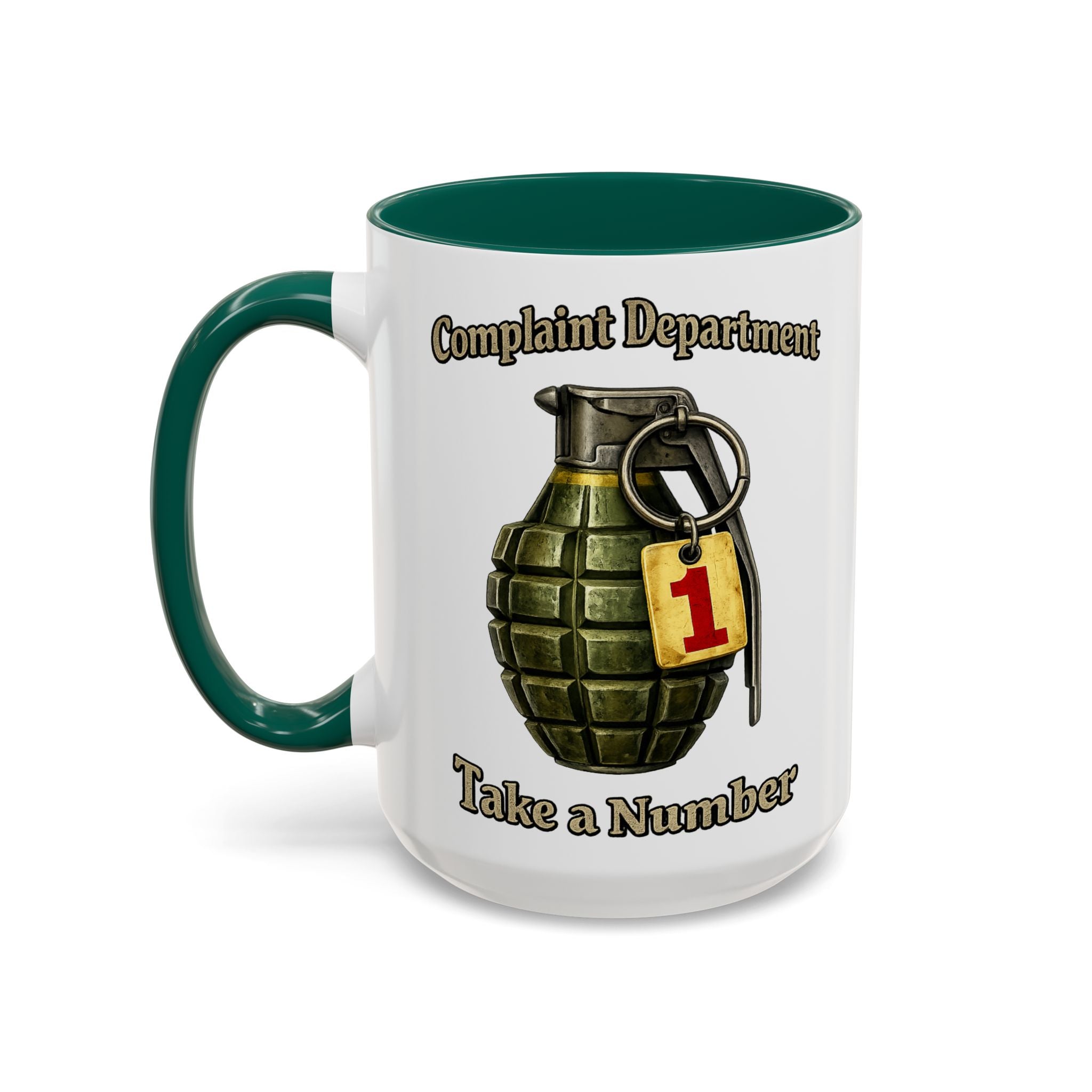 Complaint Department Take a Number — dark green interior and handle, 15 oz ceramic