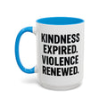 Kindness Expired Violence Renewed — blue interior and handle, front view, 15 oz ceramic