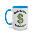 Here for the Income Not the Outcome — blue interior and handle, front view, 15 oz ceramic