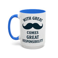 With Great Mustache Comes Great Responsibility Mug — blue interior and handle, 15 oz ceramic
