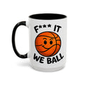 We Ball Mug — 15 oz dark humor coffee mug, white ceramic with black interior