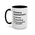 Primary Assessment Checklist — 15 oz firefighter dark humor coffee mug, white ceramic with black interior