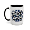 Treat Em and Yeet Em — 15 oz EMS dark humor coffee mug, white ceramic with black interior