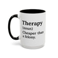 Therapy Definition — 15 oz dark humor coffee mug, white ceramic with black interior