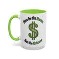 Here for the Income Not the Outcome — light green interior and handle, 15 oz ceramic