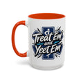 Treat Em and Yeet Em — orange interior and handle, 15 oz ceramic