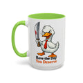 Have the Day You Deserve — light green interior and handle, 15 oz ceramic