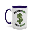 Here for the Income Not the Outcome — blue interior and handle, left-handle view, 15 oz ceramic