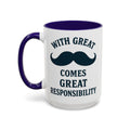 With Great Mustache Comes Great Responsibility Mug — blue interior and handle, left-handle view, 15 oz ceramic